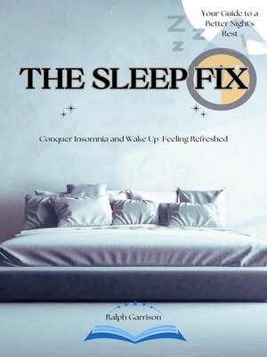 cover image of The Sleep Fix Conquer Insomnia and Wake Up Feeling Refreshed